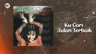 Download Rimba C. Mustika - Ku Cari Jalan Terbaik (Official Audio) MP3