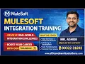 MuleSoft Integration Training by Mr Ashok 14 yrs IT Experince DEMO - 2026