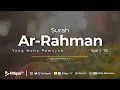 Download Lagu Surah Ar-Rahman Ayat 1 - 78 Ustaz Ayman Abdillah, B.A.