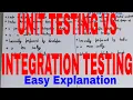 Unit Testing vs Integration Testing Difference between unit testing and integration testing