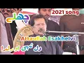 Lagu Dil Niven Ralda Sade Nal | Chlay | Attaullah Khan Esakhelvi New Choha Shreef Latest Program 2021