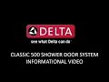 Delta Classic 500 Shower Door System Informational