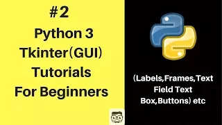 Tkinter Python 3 Tutorials For Absolute Beginners - Labels Frame TextFields Box