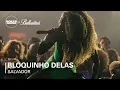 Download Lagu Bloquinho Delas | Boiler Room x Ballantine's: Salvador