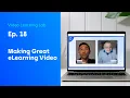 Ep 18 How to Create Great eLearning s w Mark Lassoff