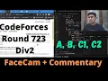 Codeforces Round 723 Div2 A B C1 C2 Facecam Commentary