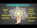 Problem Solving Level 0 Session 1