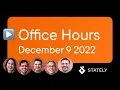 Stately Office Hours December 9 2022