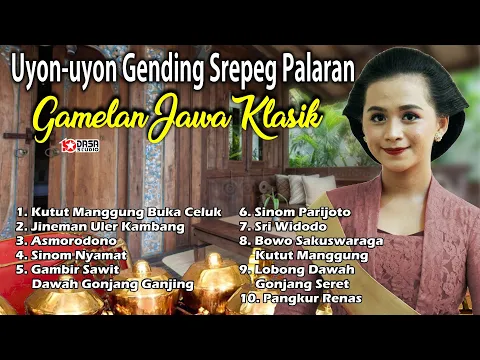 Download MP3 Uyon - Uyon Gending Srepeg Palaran = GAMELAN JAWA KLASIK #Dasastudio