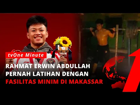 Kisah Pilu Lifter Rahmat Erwin, Peraih Medali Perunggu Olimpiade Tokyo 2020