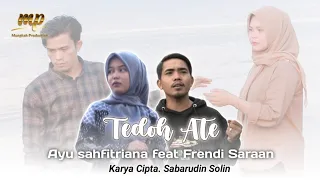 Download Lagu Singkil terbaru 2024 || TEDOH ATE || Ayu Sahfitriana ft Frendi saraan (Official Music Video) MP3