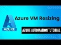 Automate VM Resizing for Over 1 000 Virtual Machines with PowerShell Azure Automation Tutorial