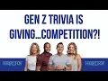 Gen Z Trivia Is Giving Competition