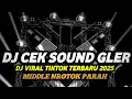 Download Lagu DJ CEK SOUND FULL ALBUM TERBARU 2025 FULL BASS MIDDLE NROTOK PARAH