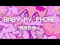 '*•.¸♡BABY MY PHONE♡ FIRST ANIMATION MEME ♡¸.•*' ft. tails