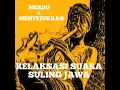 Download Lagu RELAKSASI SUARA SULING JAWA MERDU \u0026 MENYEJUKKAN