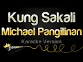 Download Lagu Michael Pangilinan - Kung Sakali (Karaoke Version)
