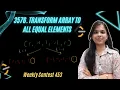 3576 Transform Array to All Equal Elements Array Greedy Leetcode