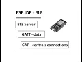 2 - ESP IDF 4 3 BLE server for ESP32 in ESP IDF environment