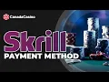 Skrill Online casinos Payment Methods in Canada