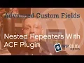 Using Advanced Custom Fields WordPress Plugin Nested Repeaters