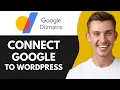 How to Connect Google Domain to WordPress Full Guide