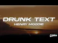 Download Lagu Henry Moodie - drunk text (Lyrics)