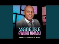 Download Lagu MGBE IKE GWURU MMADU