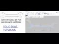 CONVERT ANY IMAGE INTO 3D MODEL - SOLID EDGE