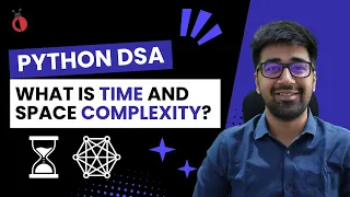 Time and Space Complexity - DSA Python Course