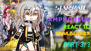 HONKAI STAR RAIL Amphoreus React To Trailblazer Stelle 3 