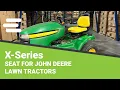 Review Seat installation for John Deere X Series Lawn Tractors eparts shop