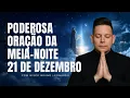 Lagu ORAÇÃO DA MEIA-NOITE 21 DE DEZEMBRO • BISPO BRUNO LEONARDO