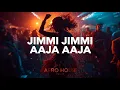 Lagu Jimmi Jimmi Aaja Aaja (Afro House Remix 2026) 🔥 Club Hit