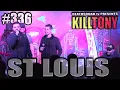 KILL TONY - ST LOUIS