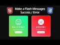 Flash Message UI Design with HTML CSS - Success Error Message