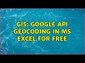 GIS Google API Geocoding in MS Excel for free 2 Solutions