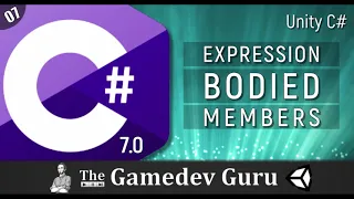 Unity C 7 0 Simplify Your Code With Expression-Bodied Members