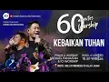 Lagu LIVE 60 MINUTES WORSHIP - KEBAIKAN TUHAN feat Michael Panjaitan \u0026 ICI Worship