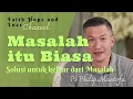 Download Lagu MASALAH ITU BIASA TUHAN ITU LUAR BIASA || Khotbah Ps Phillip Mantofa