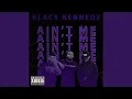 Black Kennedy - Ain't Me