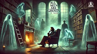 All Men Are Ghosts A Philosophical Ghost Story By L P Jacks 