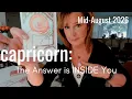 CAPRICORN Mid August 2026 The Change Is Within YOU