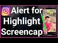 Does Instagram Notify If You Screenshot Highlights