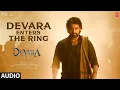 Download Lagu Devara Enters The Ring OST | Devara Part 1 Original Sound Track | Anirudh Ravichander |Koratala Siva