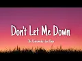Download Lagu Don't Let Me Down - The Chainsmokers (feat. Daya) [1 HOUR]