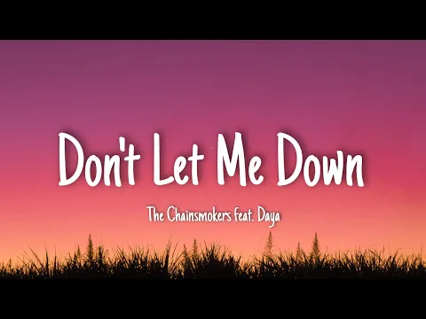 Download MP3 Don't Let Me Down - The Chainsmokers (feat. Daya) [1 HOUR]