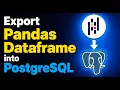 how to EXPORT PANDAS DATAFRAME into PostgreSQL