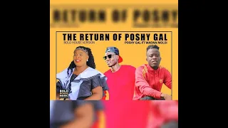 poshy gal feat waswa moloi the return of poshy gal