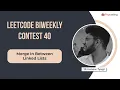 Merge In Between Linked Lists Leetcode 1669 Leetcode BiWeekly 40 Java Hindi